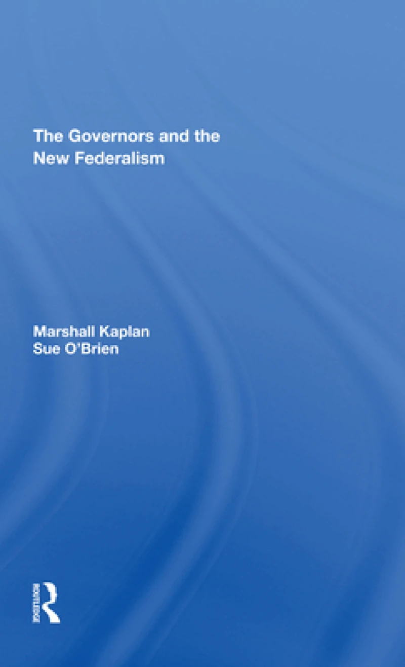 The Governors And The New Federalism