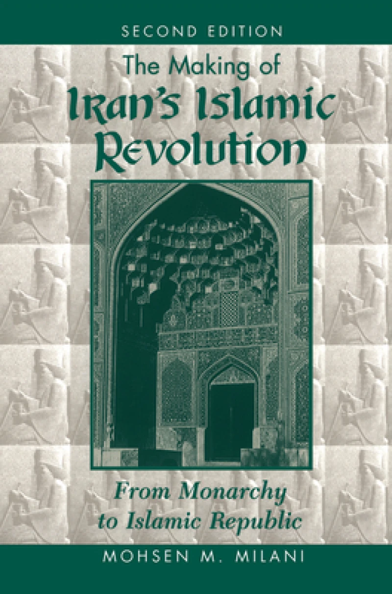 The Making Of Iran's Islamic Revolution