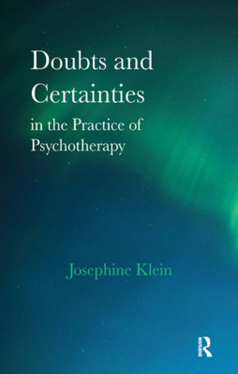 Doubts and Certainties in the Practice of Psychotherapy