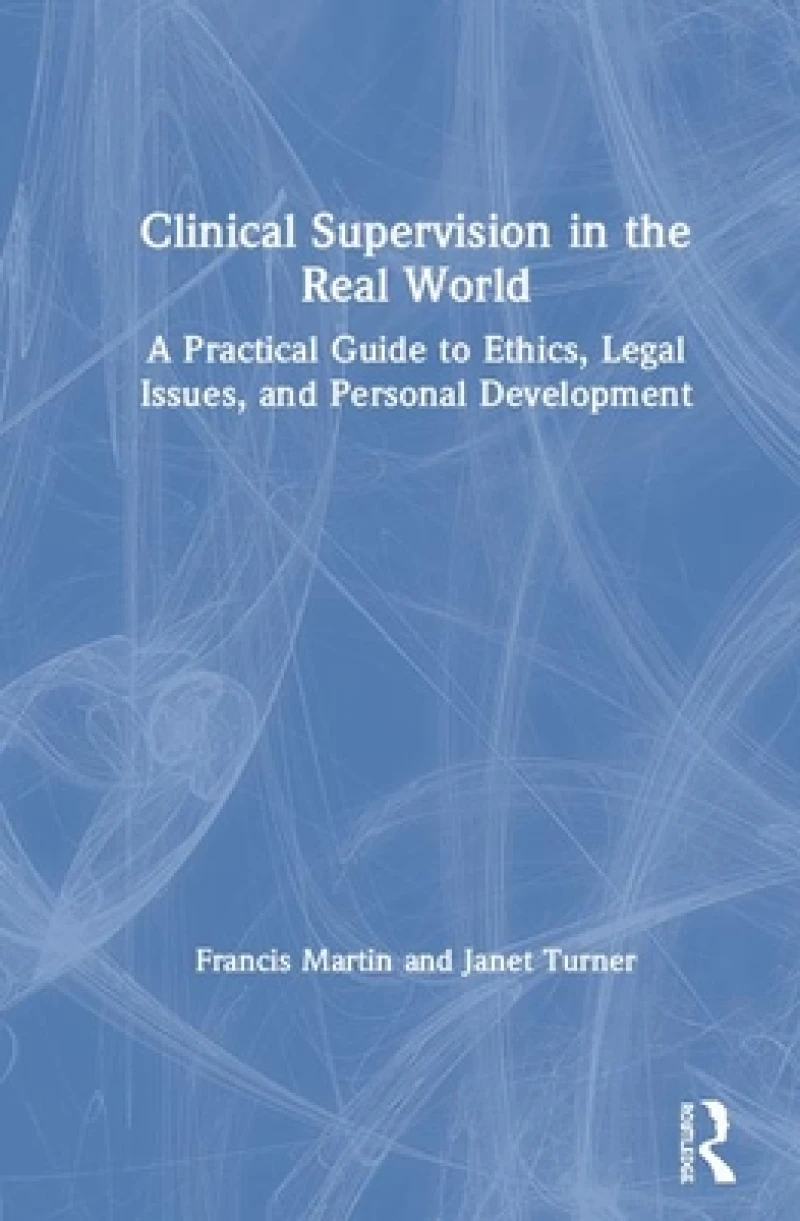 Clinical Supervision in the Real World