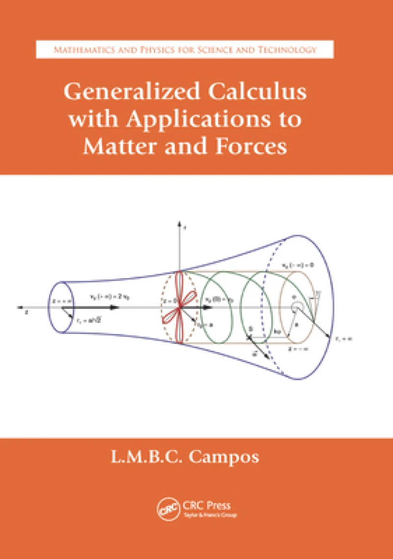 Generalized Calculus with Applications to Matter and Forces