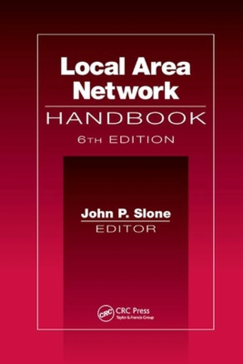 Local Area Network Handbook, Sixth Edition