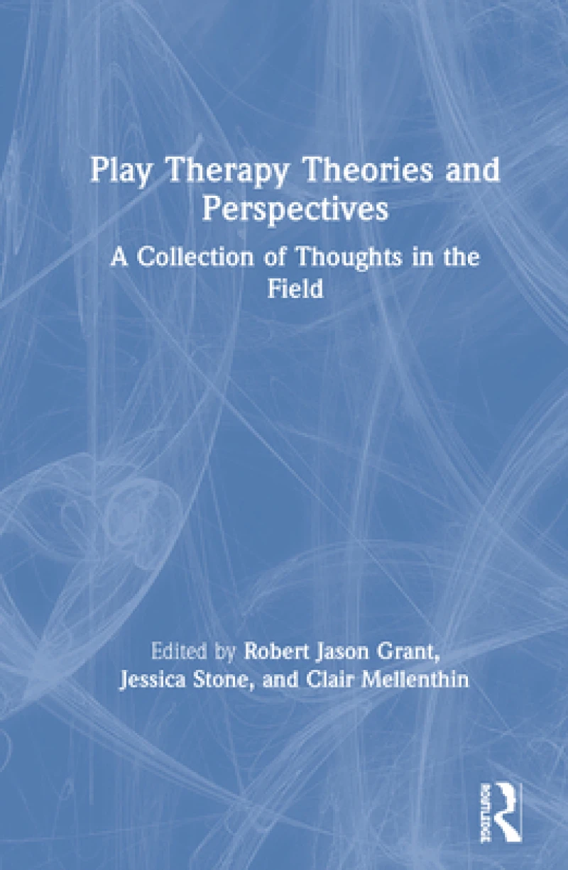 Play Therapy Theories and Perspectives