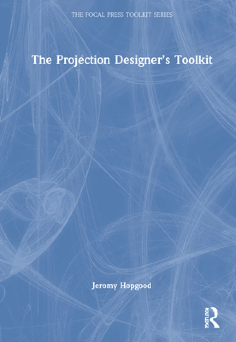 The Projection Designer’s Toolkit
