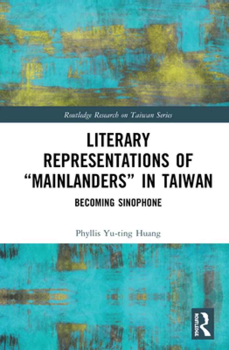 Literary Representations of “Mainlanders” in Taiwan