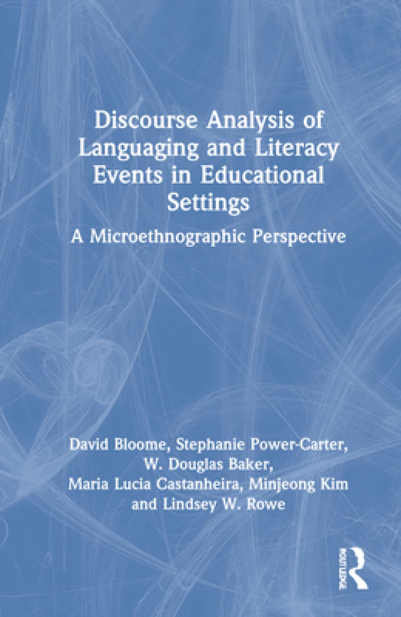 Discourse Analysis of Languaging and Literacy Events in Educational Settings