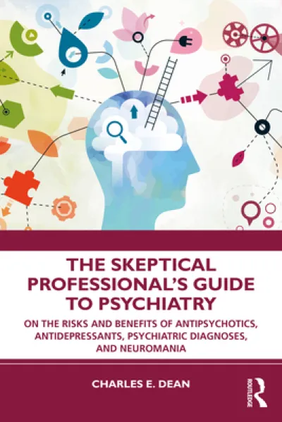 The Skeptical Professional?s Guide to Psychiatry