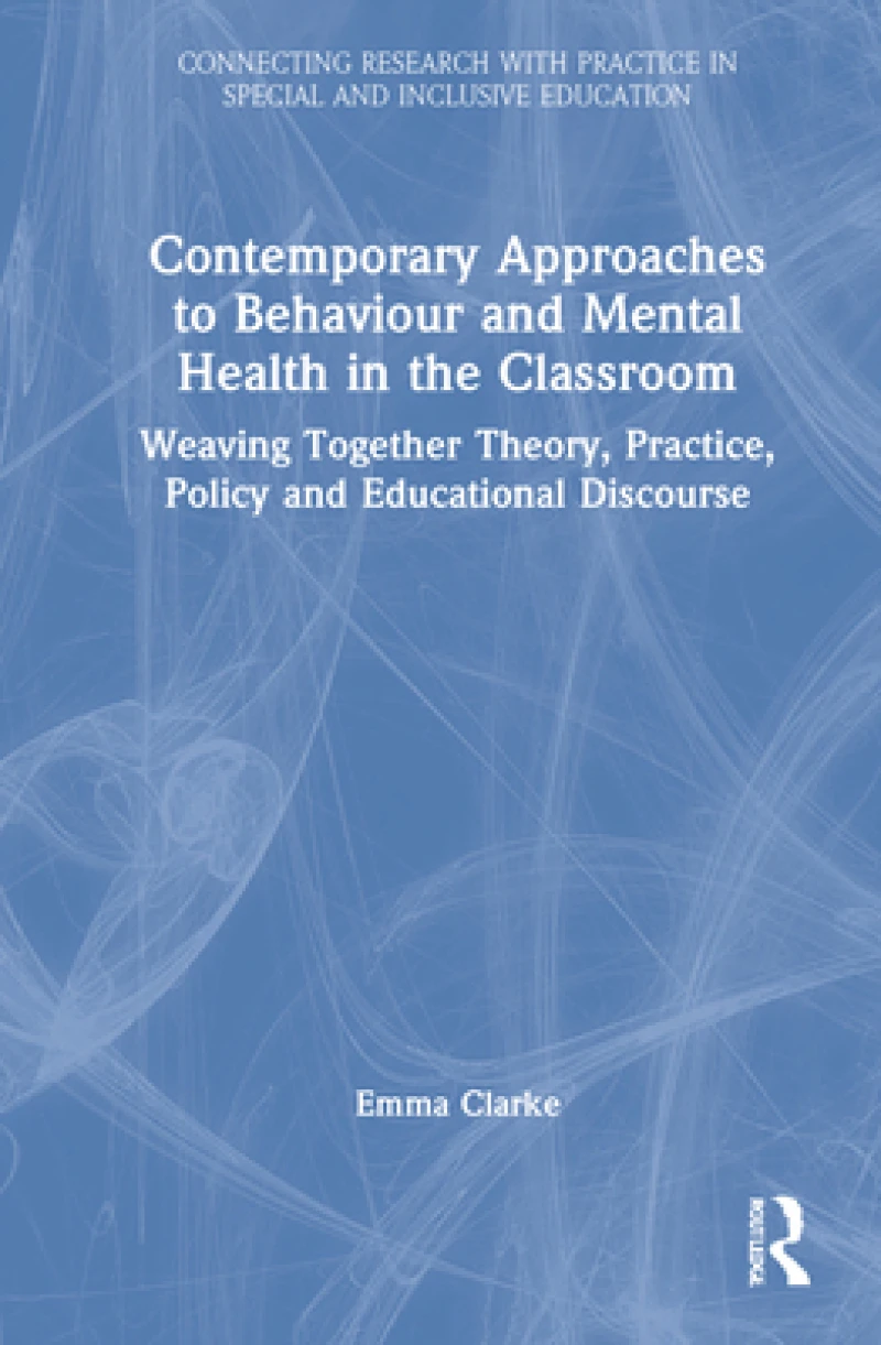 Contemporary Approaches to Behaviour and Mental Health in the Classroom
