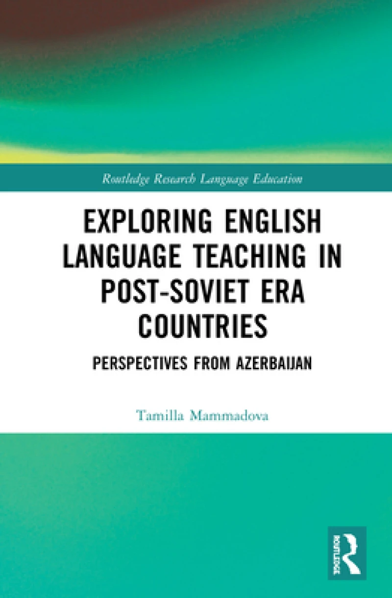Exploring English Language Teaching in Post-Soviet Era Countries