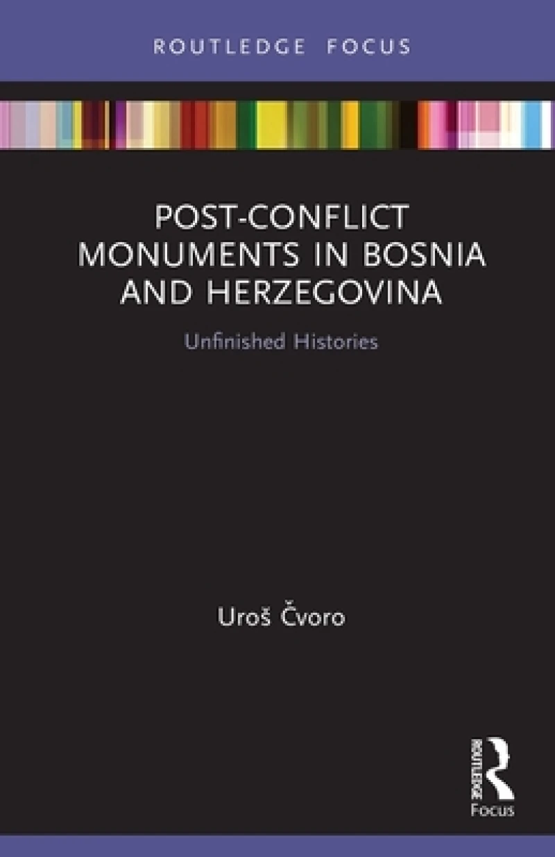 Post-Conflict Monuments in Bosnia and Herzegovina