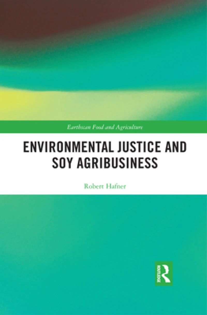 Environmental Justice and Soy Agribusiness