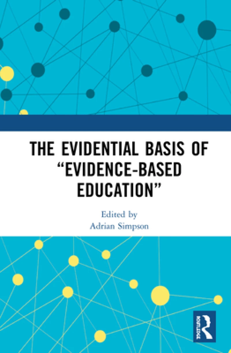 The Evidential Basis of “Evidence-Based Education”