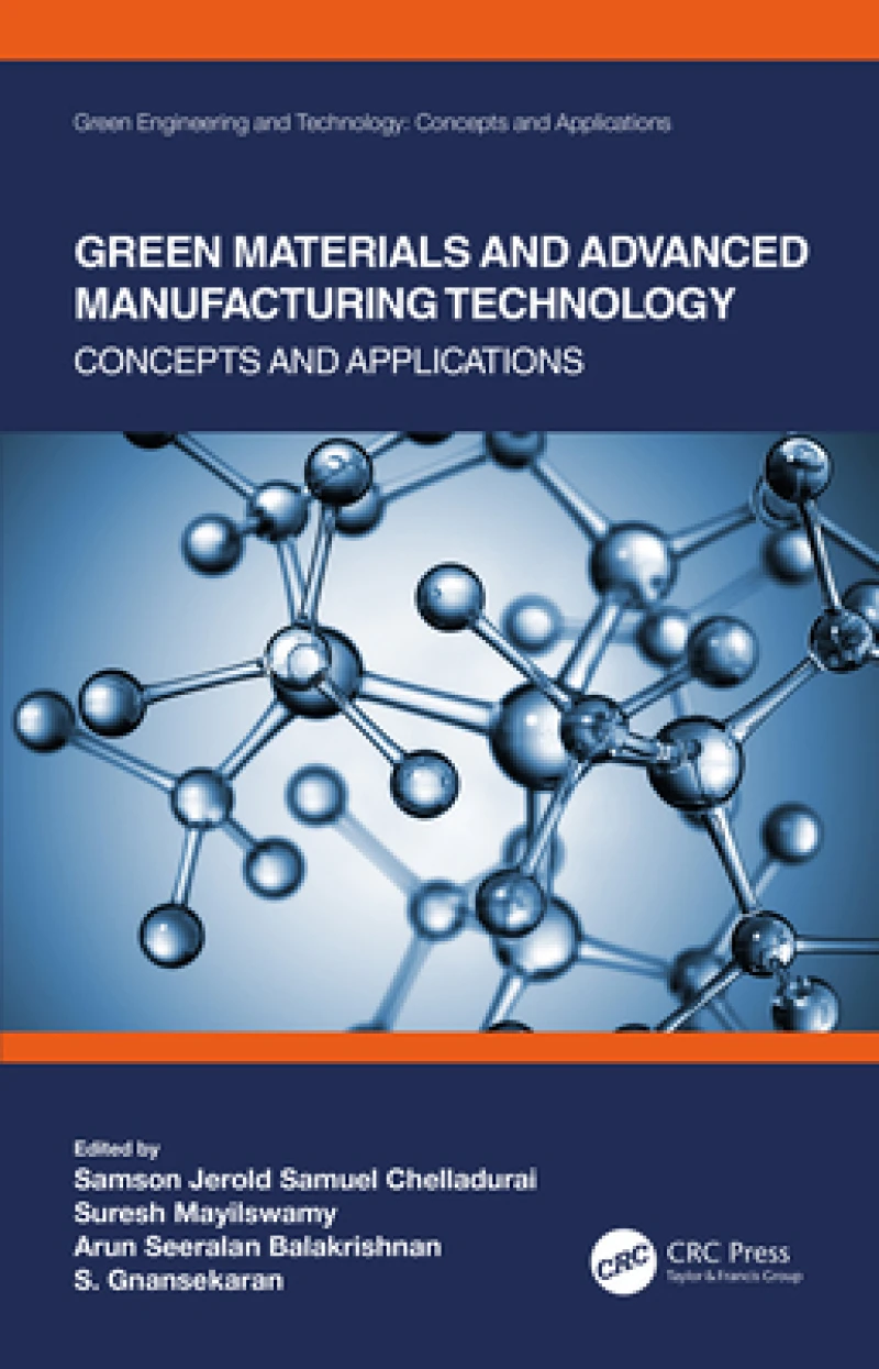 Green Materials and Advanced Manufacturing Technology