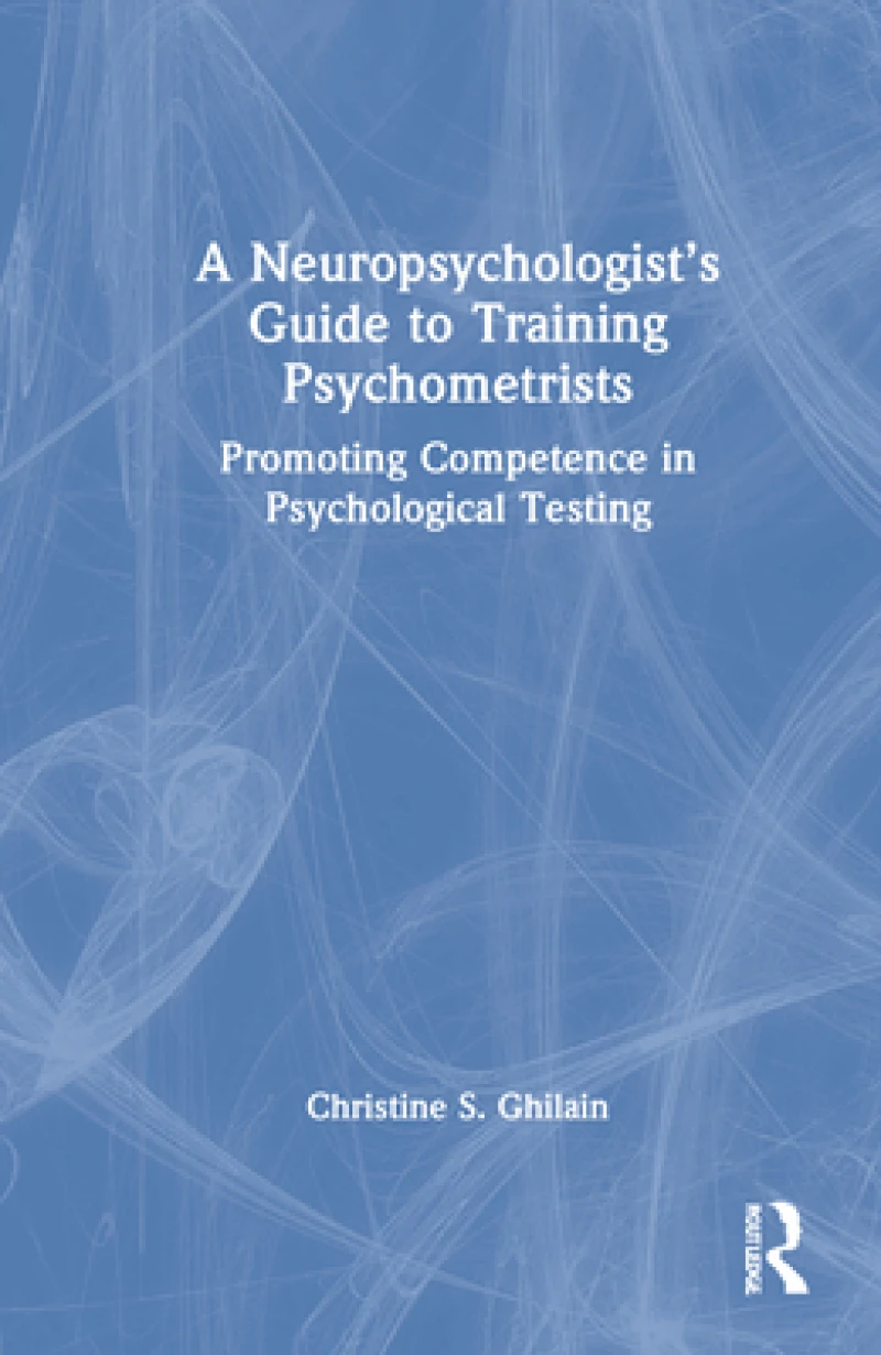 A Neuropsychologist’s Guide to Training Psychometrists