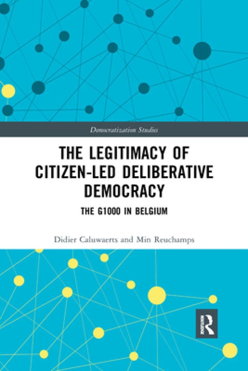 The Legitimacy of Citizen-led Deliberative Democracy