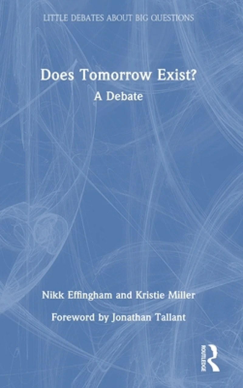 Does Tomorrow Exist?