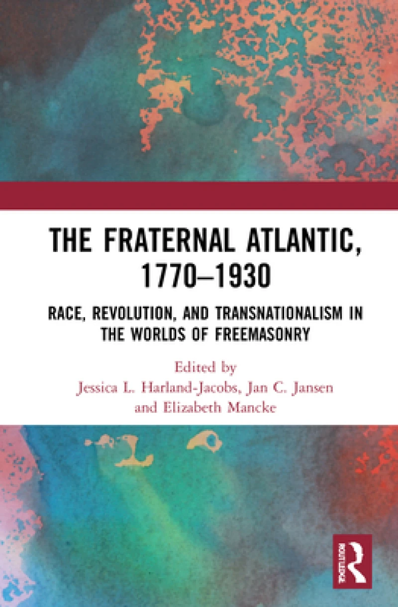 The Fraternal Atlantic, 1770–1930