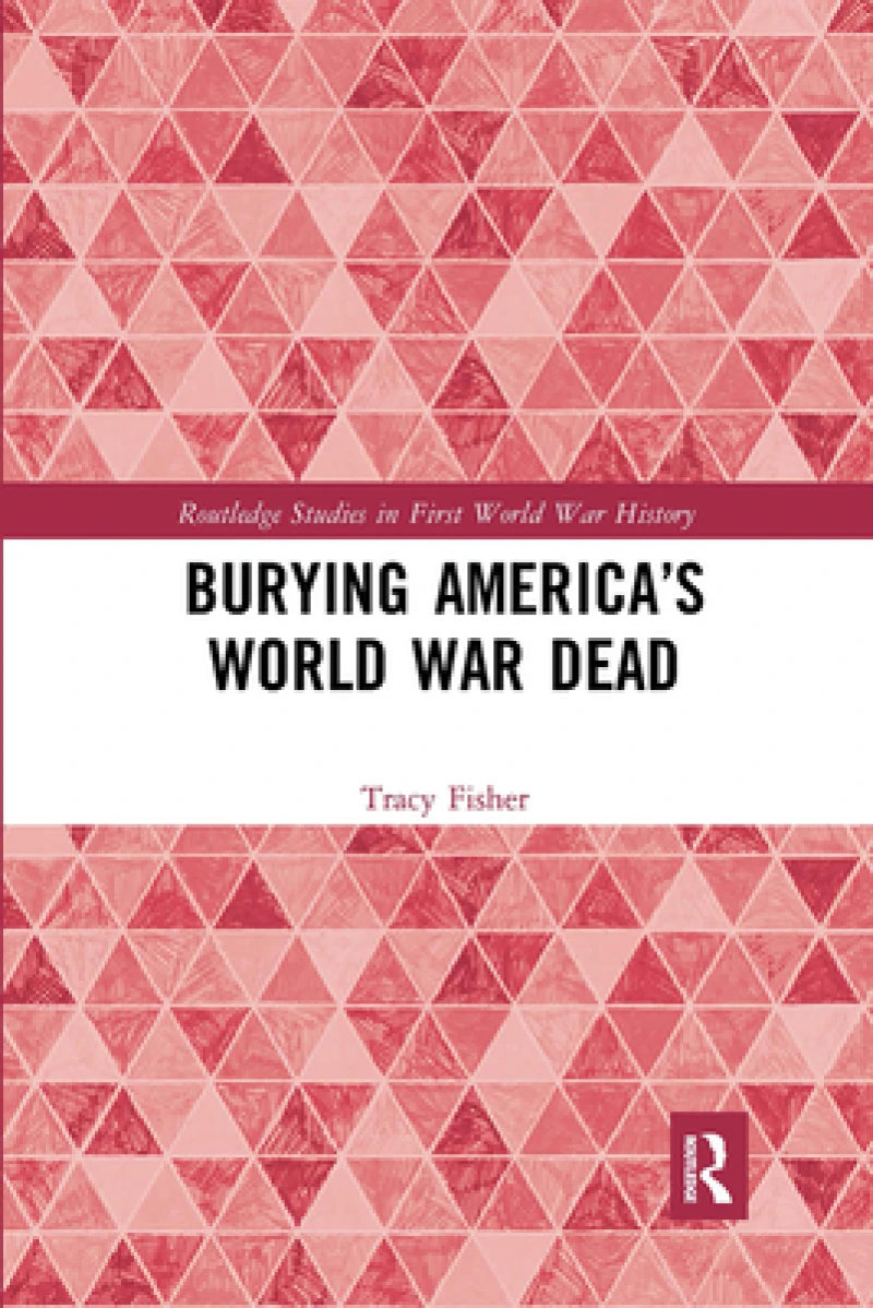 Burying America’s World War Dead