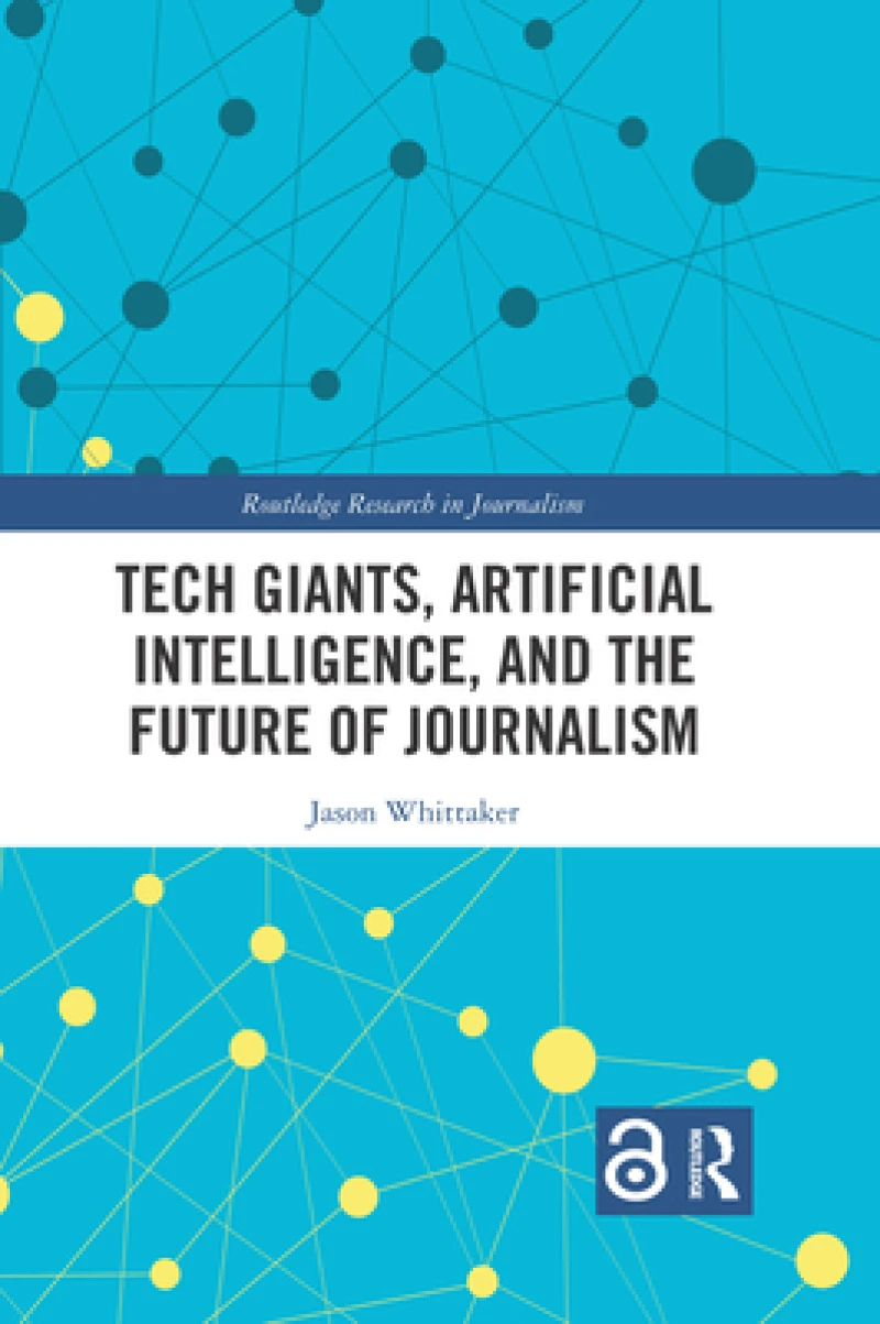 Tech Giants, Artificial Intelligence, and the Future of Journalism