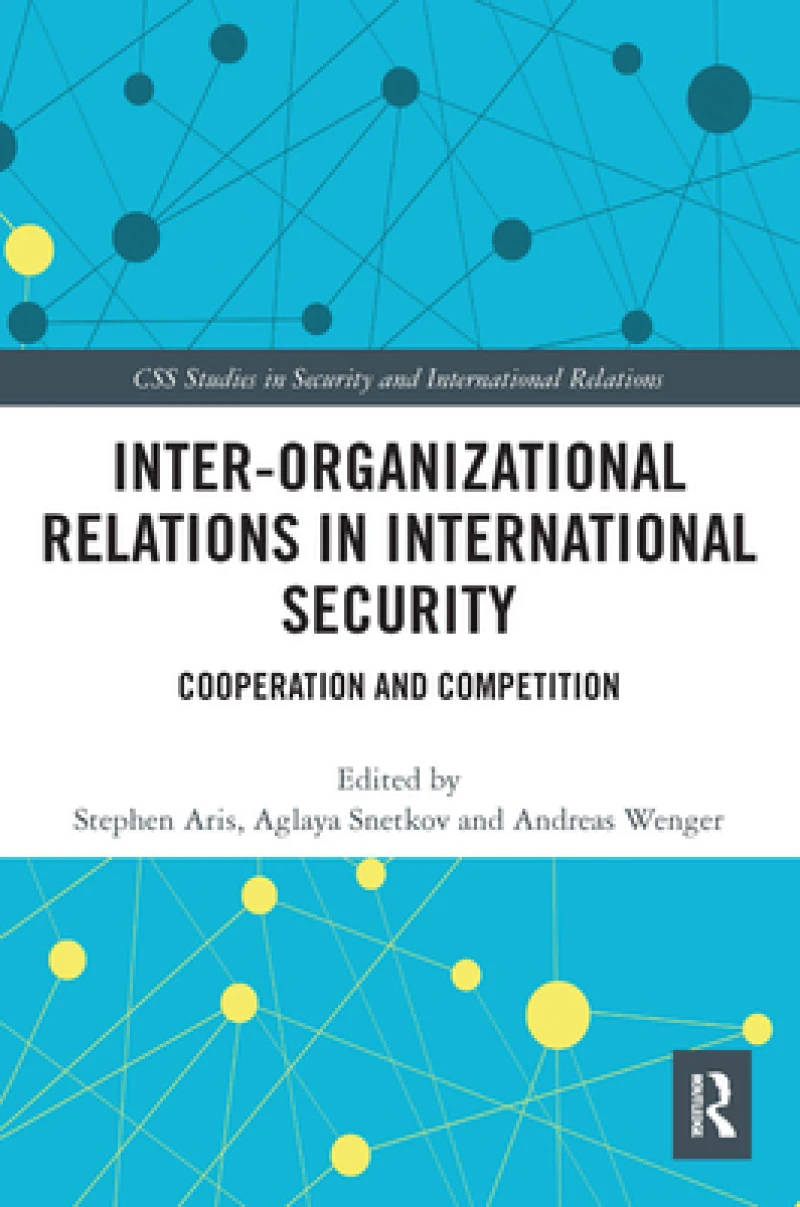 Inter-organizational Relations in International Security