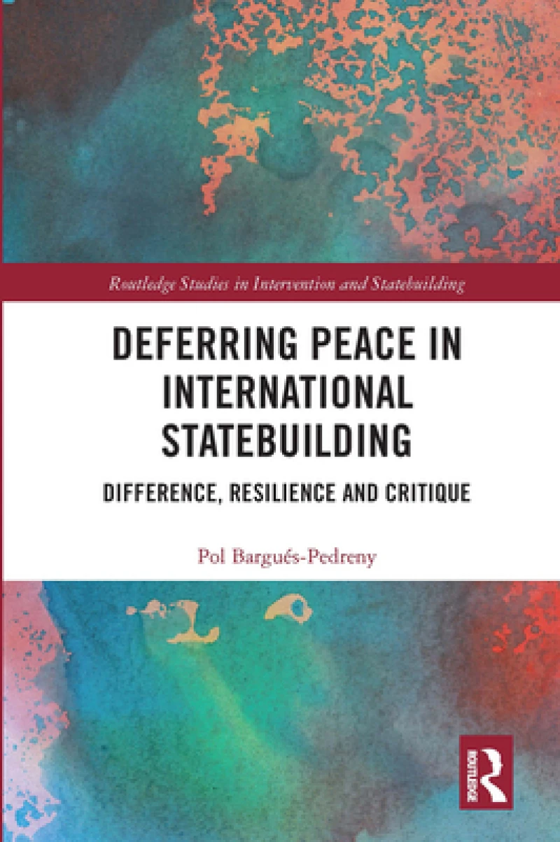 Deferring Peace in International Statebuilding