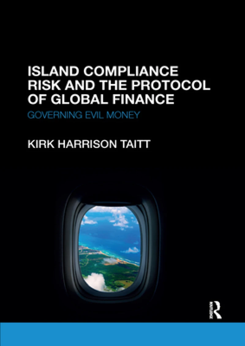Island Compliance Risk and the Protocol of Global Finance