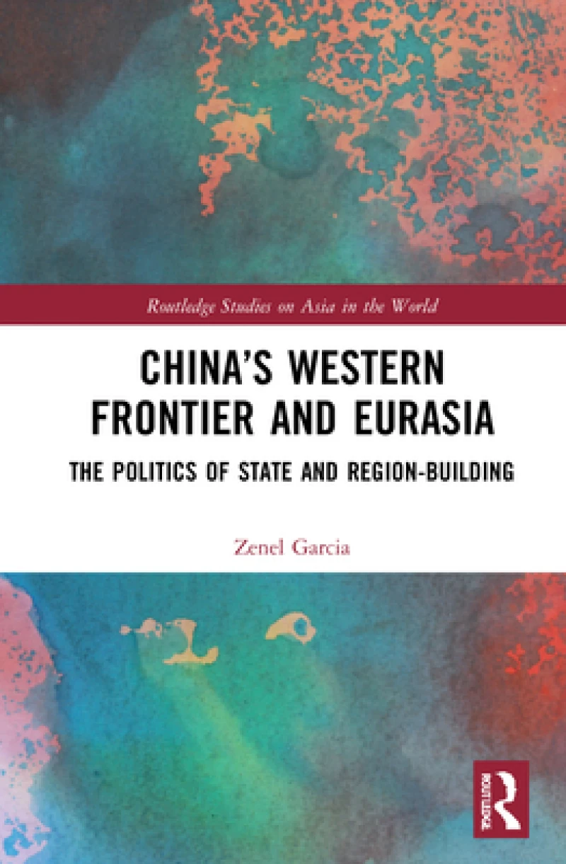 China?s Western Frontier and Eurasia