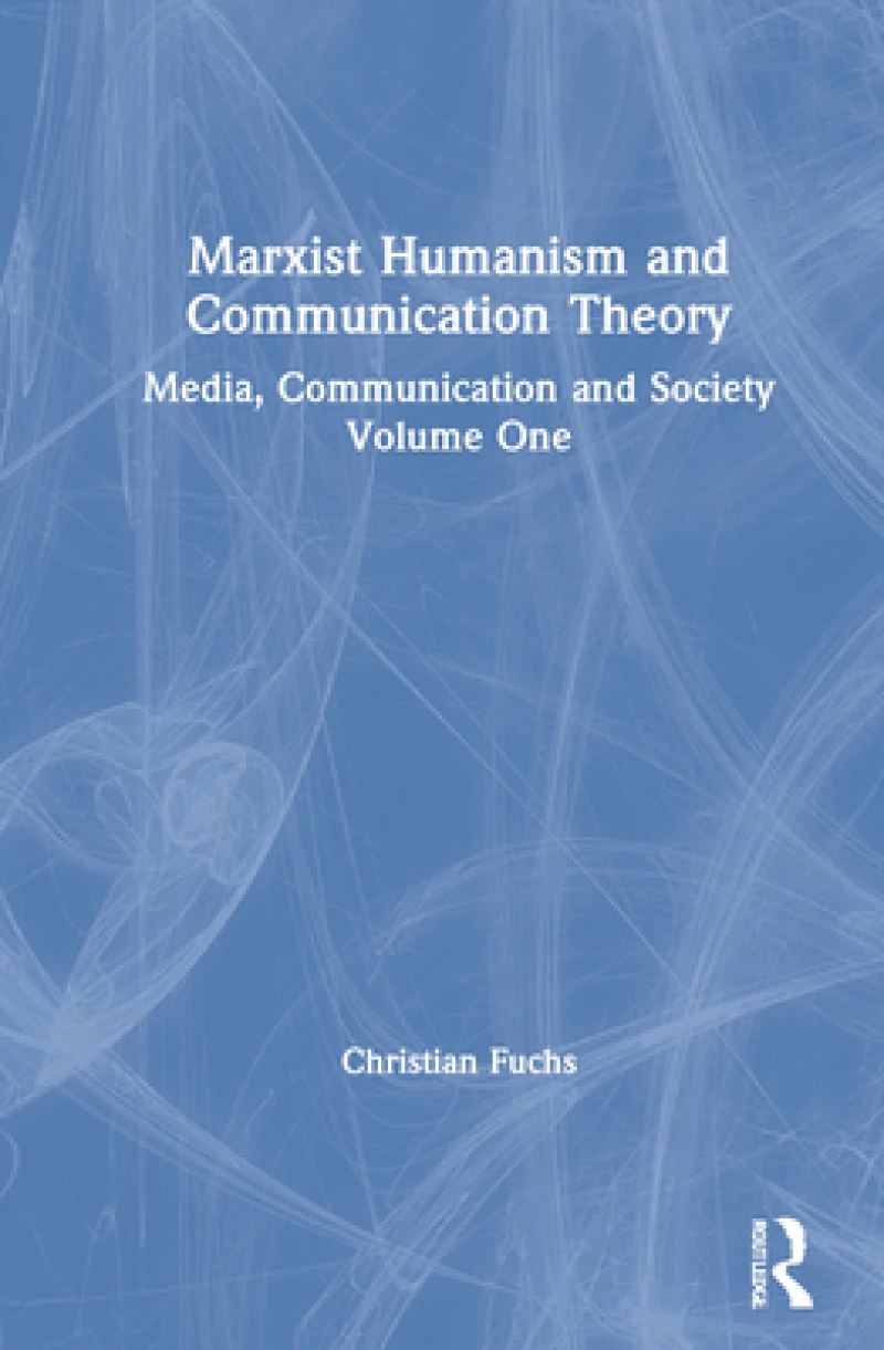 Marxist Humanism and Communication Theory