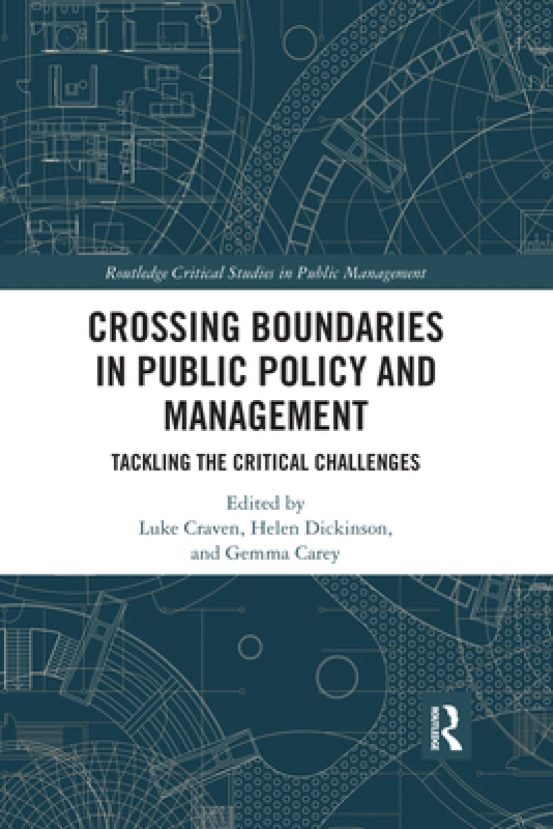 Crossing Boundaries in Public Policy and Management