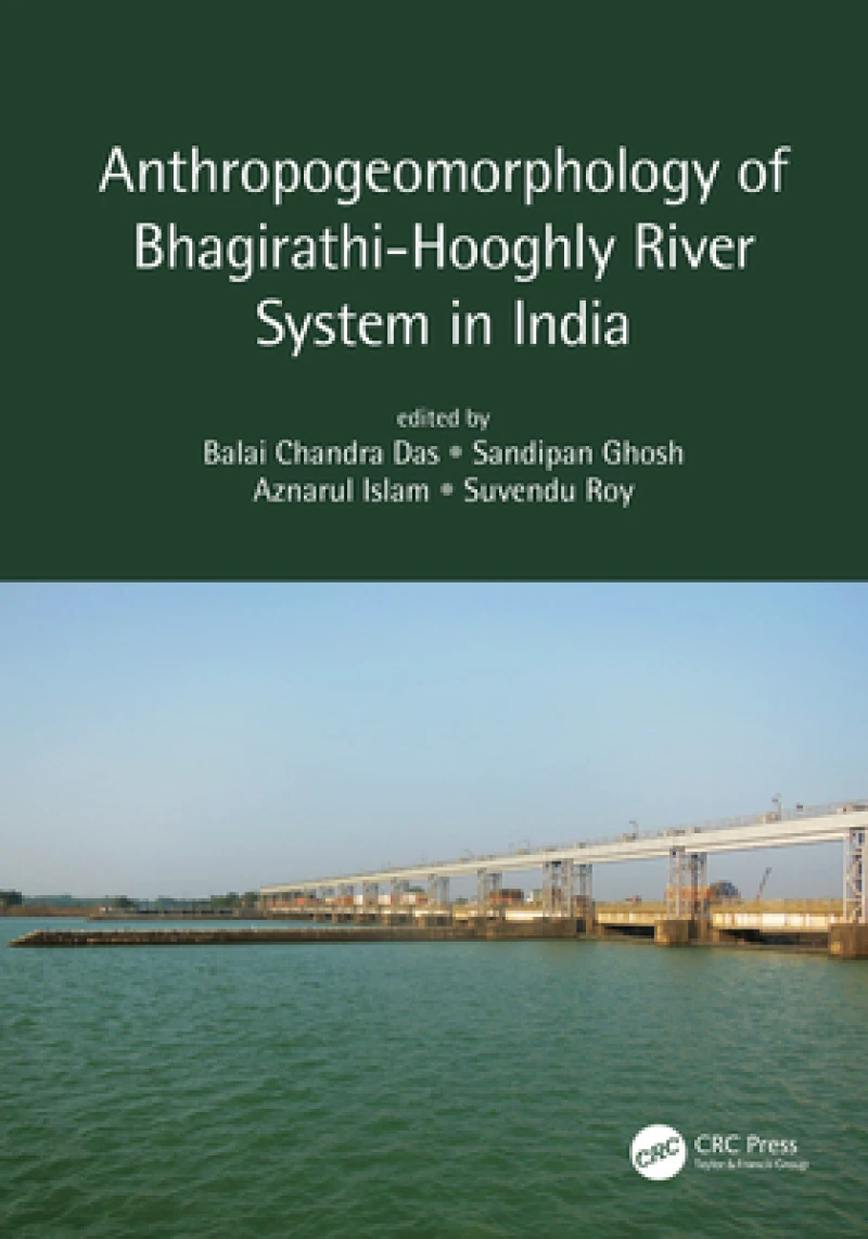 Anthropogeomorphology of Bhagirathi-Hooghly River System in India