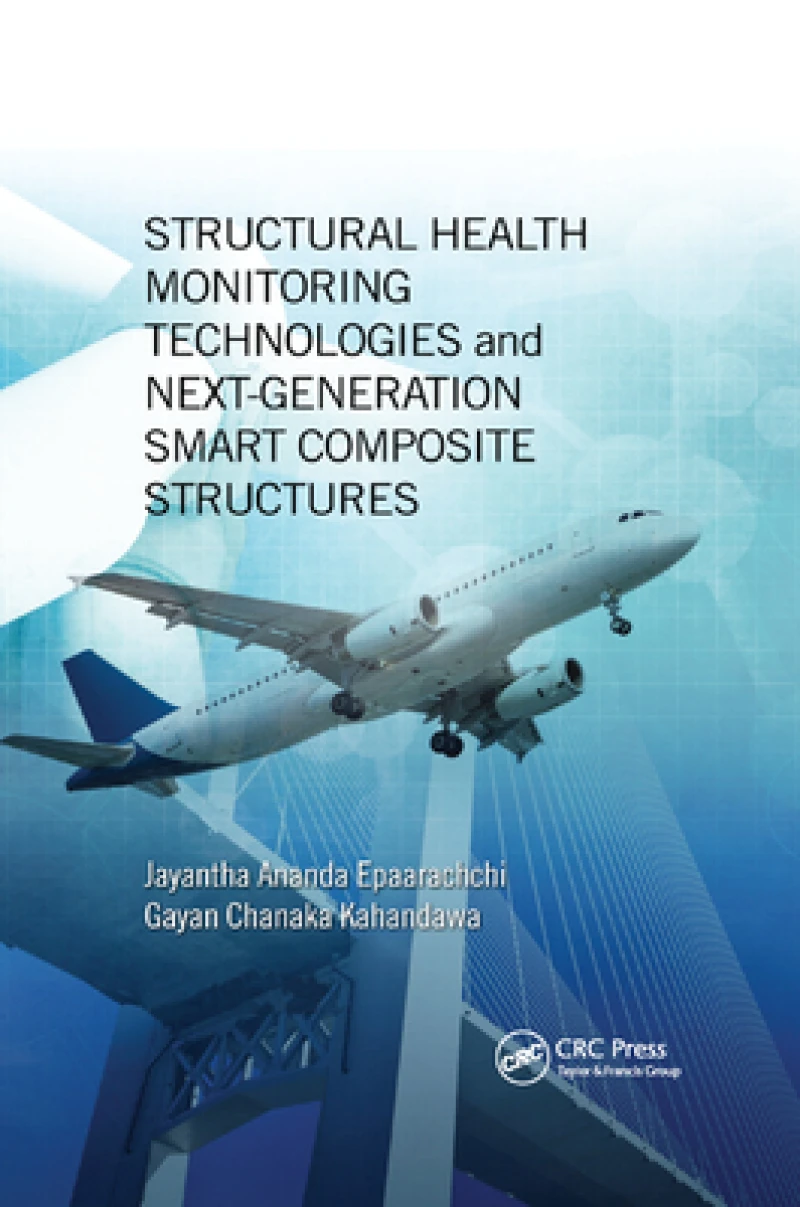 Structural Health Monitoring Technologies and Next-Generation Smart Composite Structures
