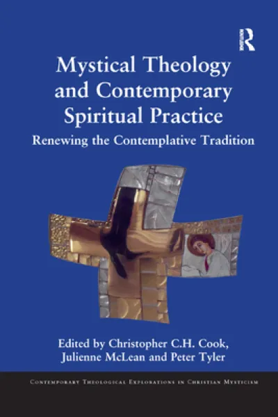 Mystical Theology and Contemporary Spiritual Practice