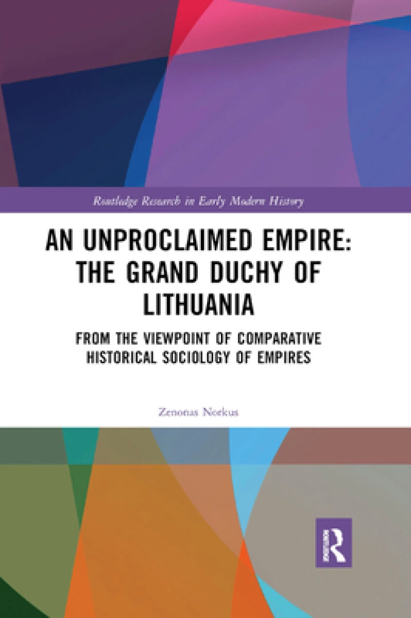 An Unproclaimed Empire: The Grand Duchy of Lithuania