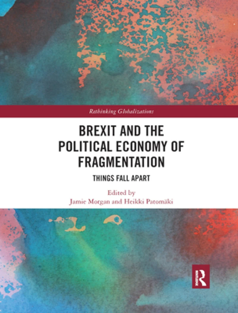 Brexit and the Political Economy of Fragmentation