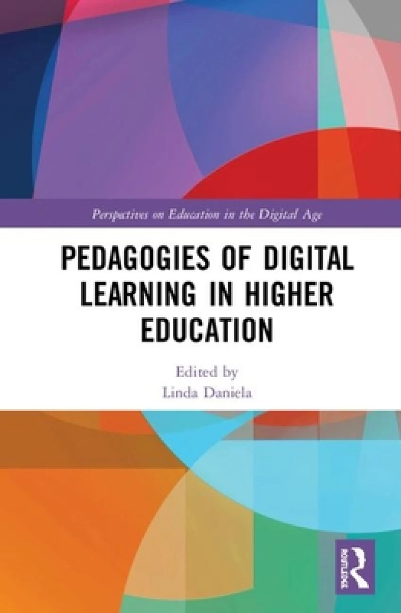 Pedagogies of Digital Learning in Higher Education