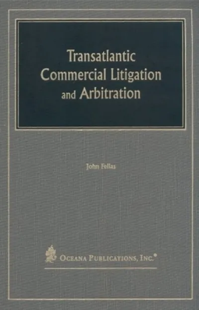 Transatlantic Commercial Litigation and Arbitration