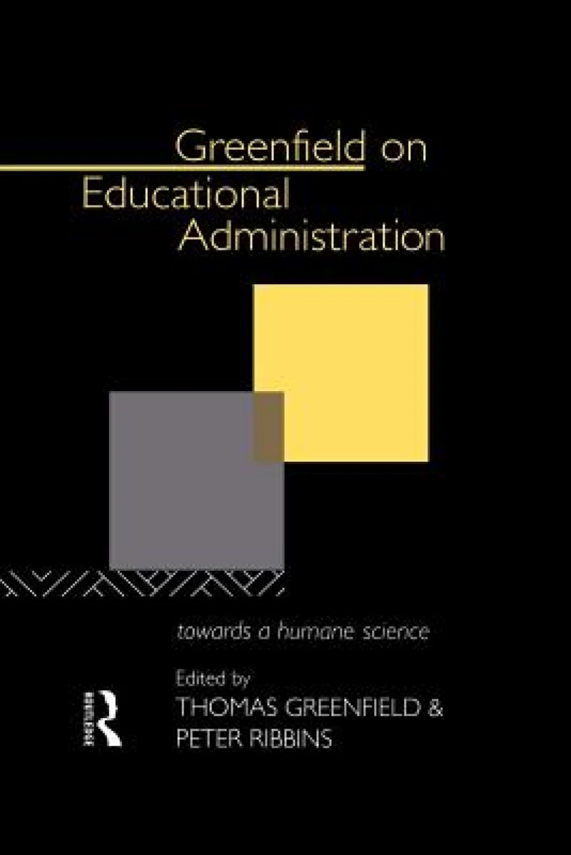 Greenfield on Educational Administration