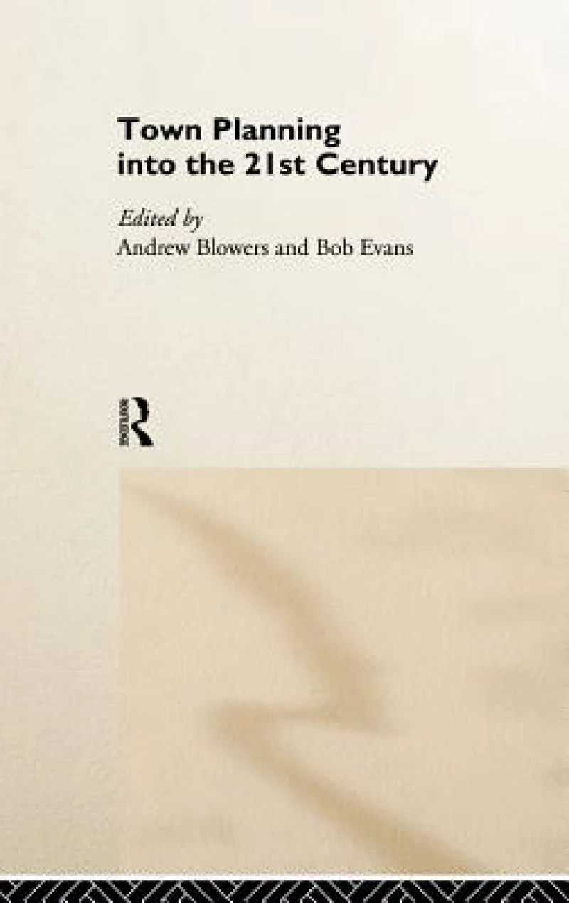 Town Planning into the 21st Century