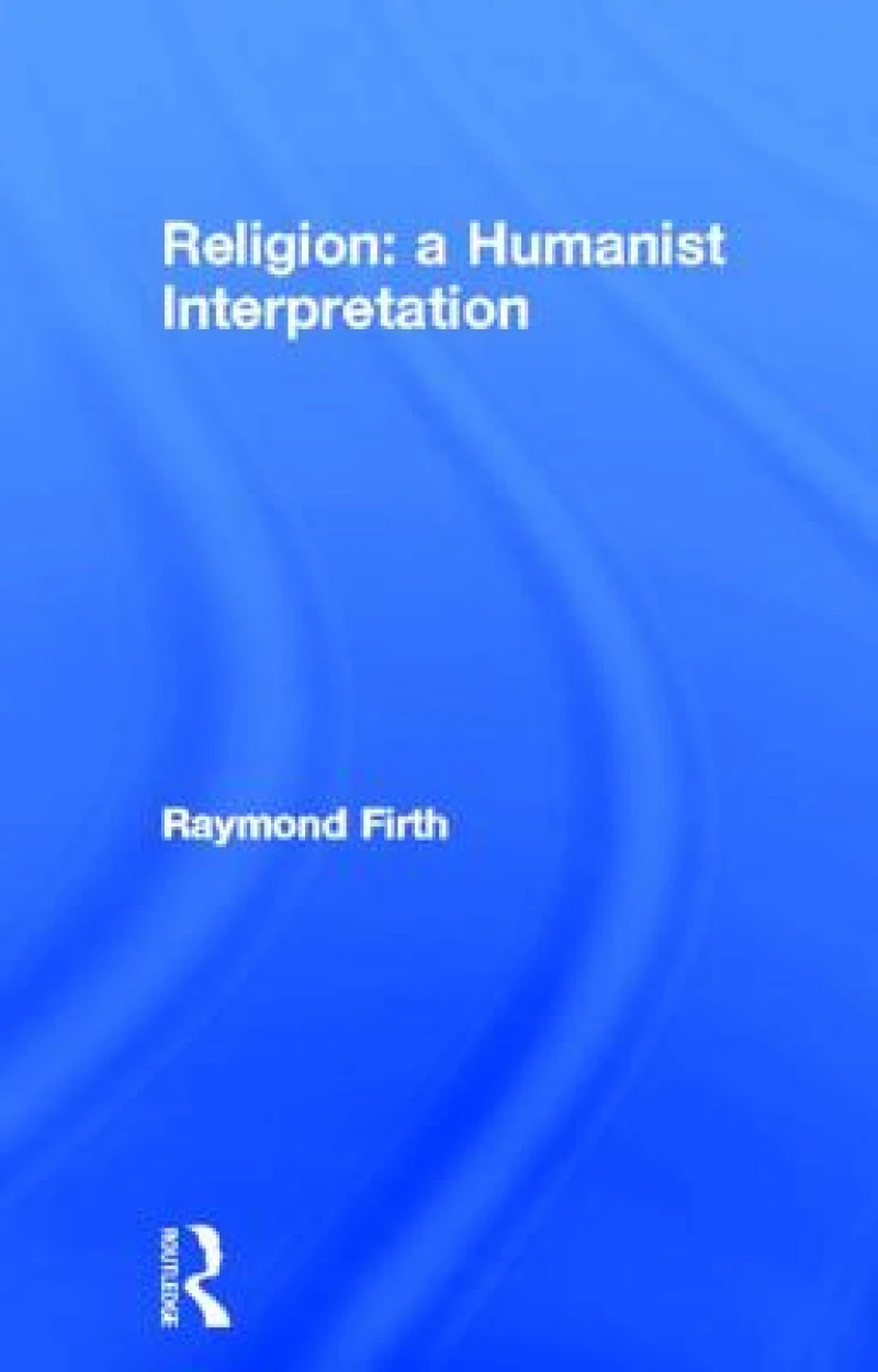 Religion: A Humanist Interpretation