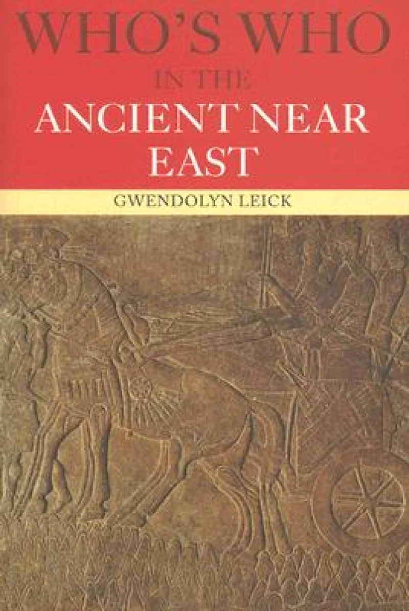 Who's Who in the Ancient Near East