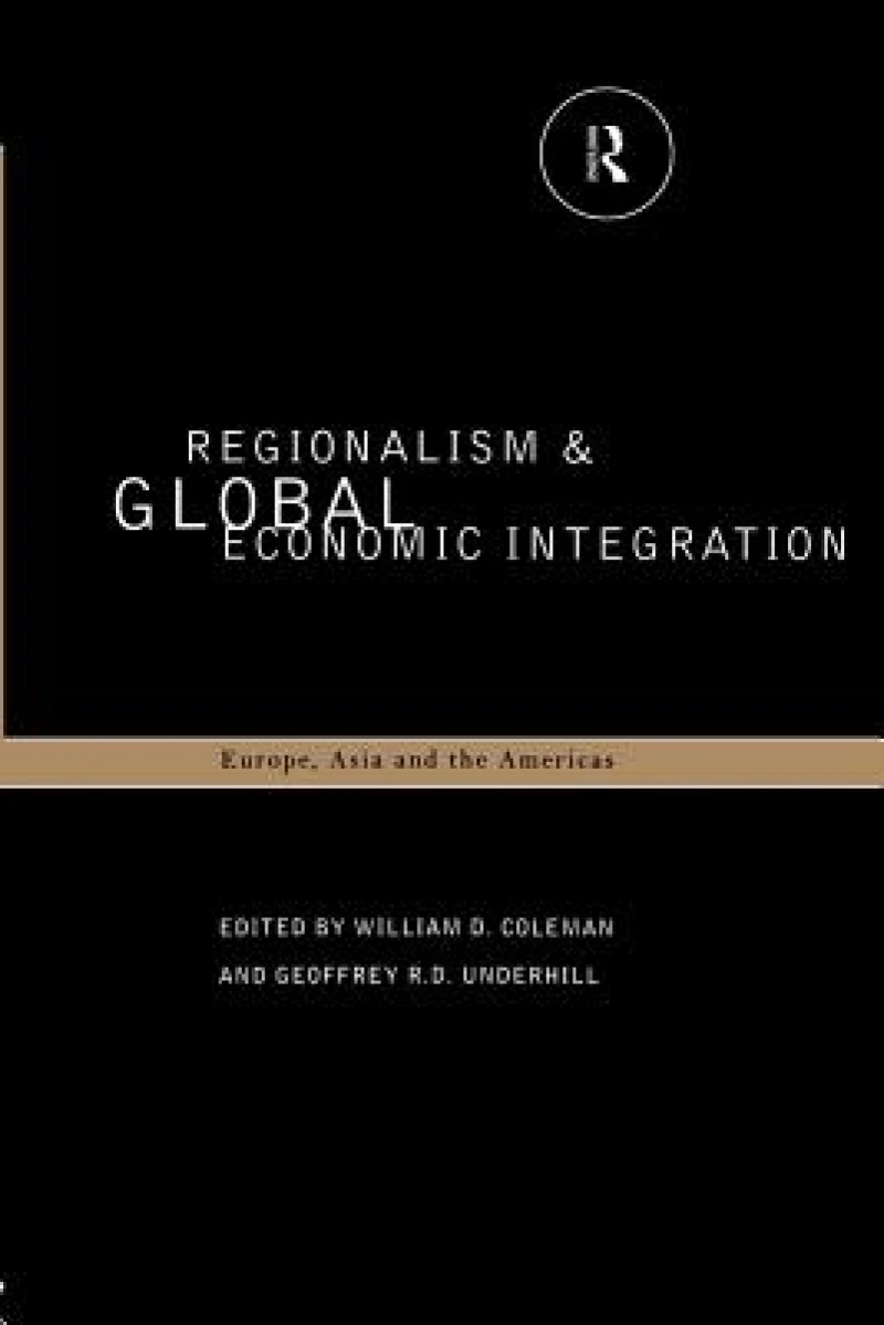 Regionalism and Global Economic Integration