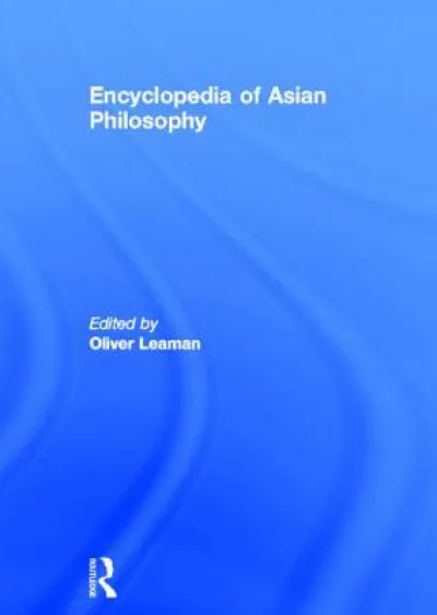 Encyclopedia of Asian Philosophy