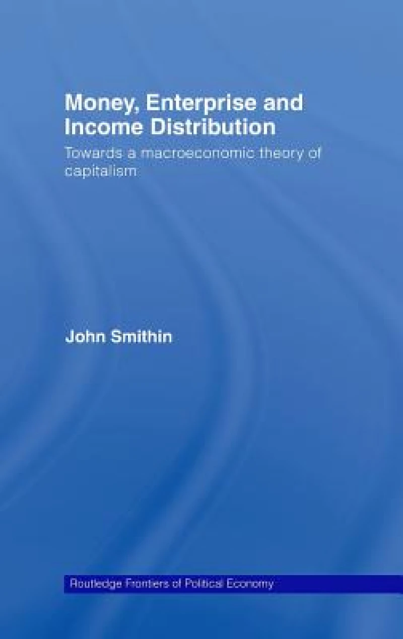 Money, Enterprise and Income Distribution