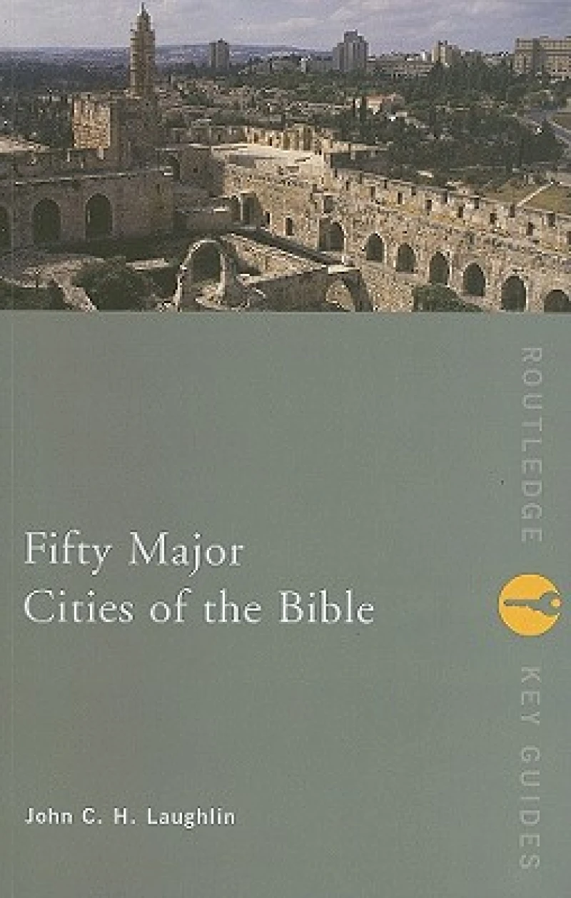 Fifty Major Cities of the Bible