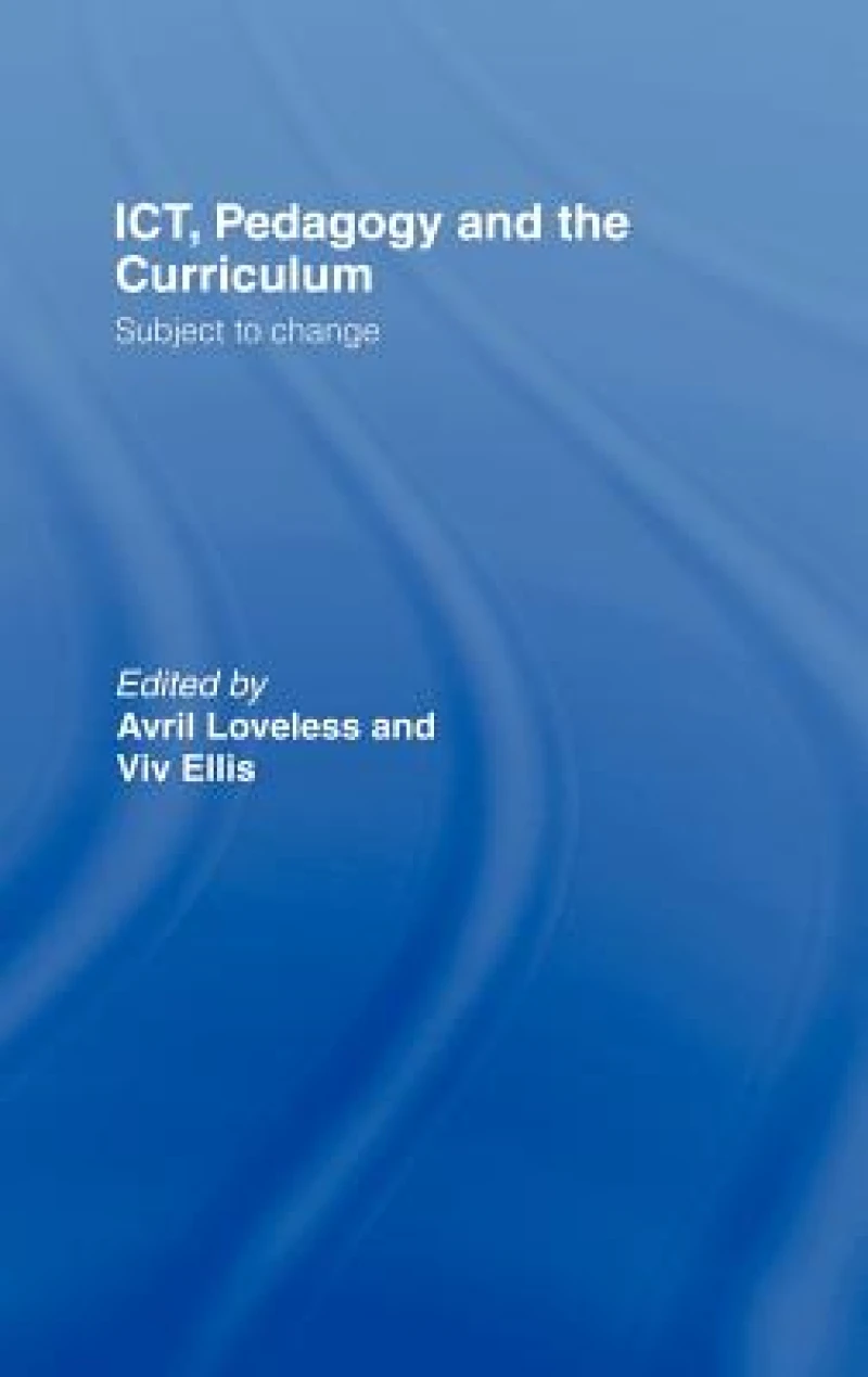 ICT, Pedagogy and the Curriculum