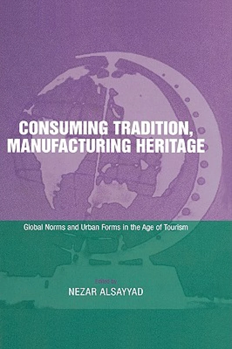 Consuming Tradition, Manufacturing Heritage