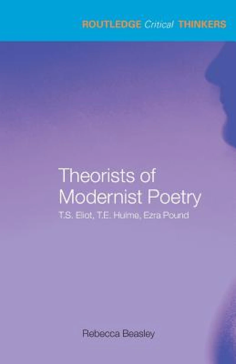 Theorists of Modernist Poetry