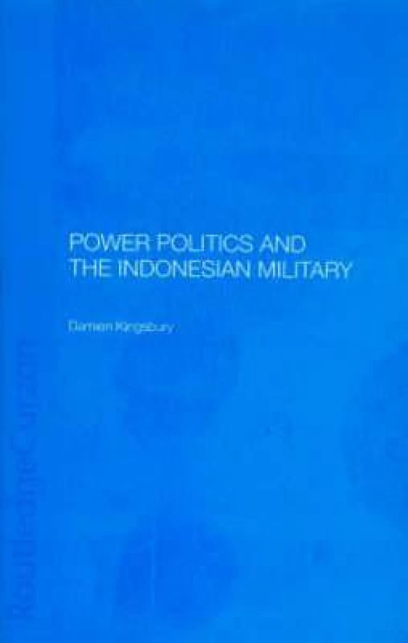 Power Politics and the Indonesian Military