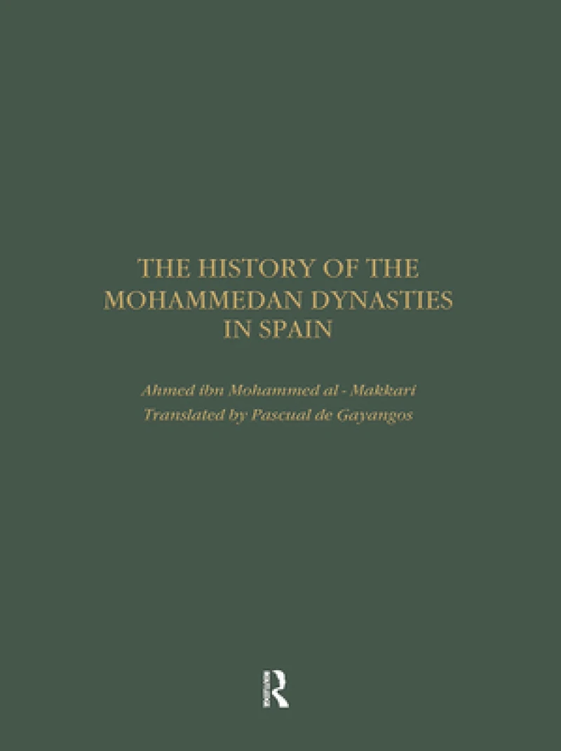 The History of the Mohammedan Dynasties in Spain