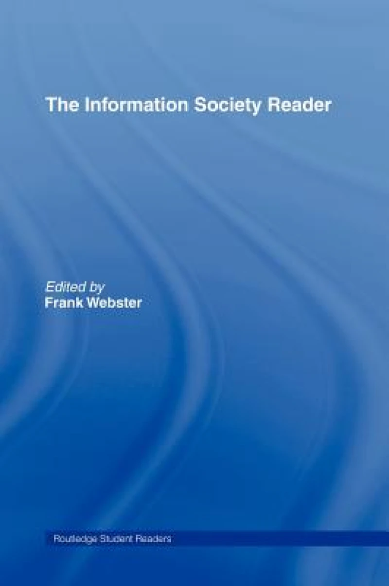 The Information Society Reader